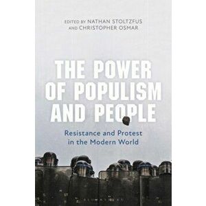 The Power of Populism and People. Resistance and Protest in the Modern World, Hardback - *** imagine
