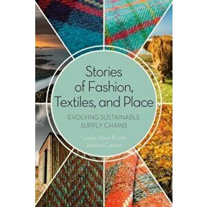 Stories of Fashion, Textiles, and Place. Evolving Sustainable Supply Chains, Hardback - *** imagine