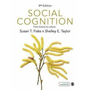 Social Cognition. From brains to culture, Paperback - Shelley E. Taylor imagine