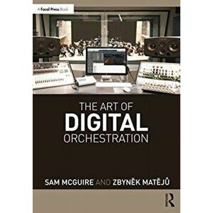 Art of Digital Orchestration, Paperback - Zbynek Mateju imagine