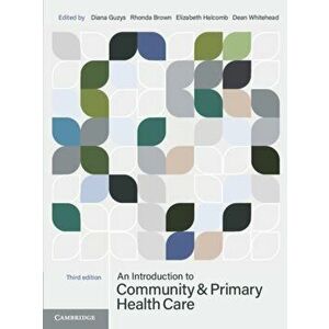 An Introduction to Community and Primary Health Care. 3 Revised edition, Paperback - *** imagine