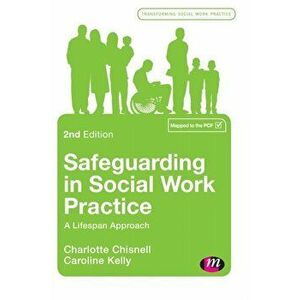 Safeguarding in Social Work Practice. A Lifespan Approach, 2 Revised edition, Hardback - Caroline Kelly imagine