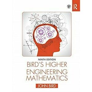 Bird's Higher Engineering Mathematics, Paperback - John Bird imagine