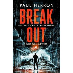 Breakout. the most explosive and heart-pounding thriller of the year, Paperback - Paul Herron imagine