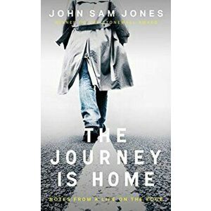 Journey is Home, Hardback - John Sam Jones imagine