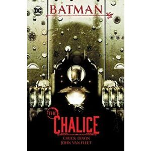 Batman: Chalice, Paperback - Chuck Dixon imagine