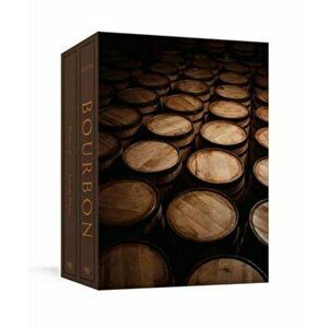 Bourbon. The Complete Guide to the Essential American Spirit, Hardback - Clay Risen imagine