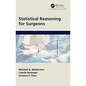 Statistical Reasoning for Surgeons, Paperback - Antonia F. Chen imagine
