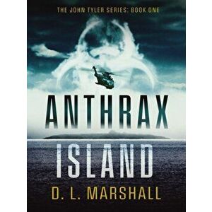 Anthrax Island, Paperback - D. L. Marshall imagine