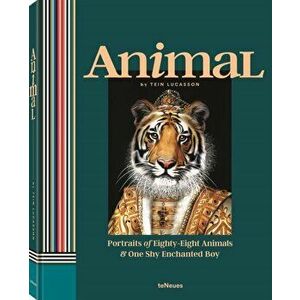Animal. Portraits of Eighty-Eight Animals & One Shy Enchanted Boy, Hardback - Tein Lucasson imagine