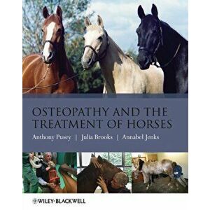 Osteopathy and the Treatment of Horses, Paperback - Annabel Jenks imagine