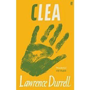 Clea. Introduced by Elif Shafak, Paperback - Lawrence Durrell imagine