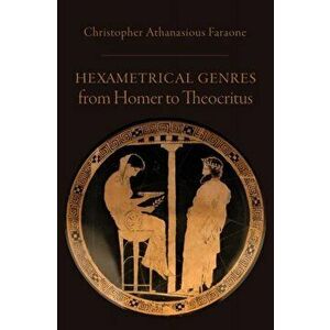 Hexametrical Genres from Homer to Theocritus, Hardback - *** imagine