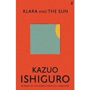 Klara and the Sun. Sunday Times Number One Bestseller, Hardback - Kazuo Ishiguro imagine