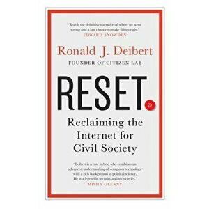 Reset. Reclaiming the Internet for Civil Society, Paperback - Ronald J. Deibert imagine