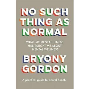 No Such Thing as Normal. From the author of Glorious Rock Bottom, Hardback - Bryony Gordon imagine