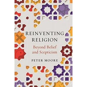 Reinventing Religion, Hardback - Peter Moore imagine
