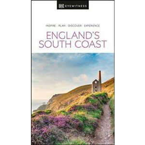 DK Eyewitness England's South Coast, Paperback - Dk Eyewitness imagine