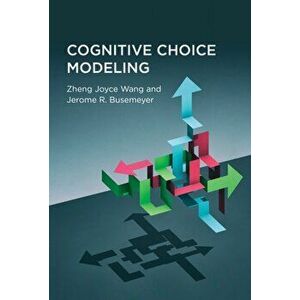 Cognitive Choice Modeling, Hardback - Jerome R. Busemeyer imagine