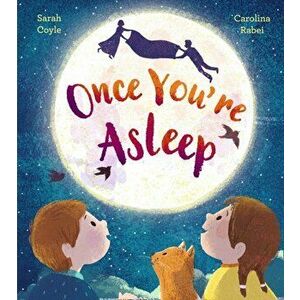 Once You're Asleep, Paperback - Sarah Coyle imagine