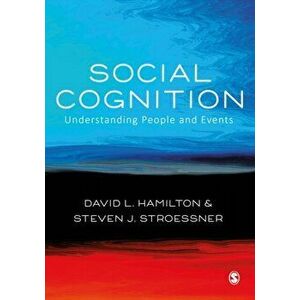 Social Cognition. Understanding People and Events, Paperback - Steven J. Stroessner imagine