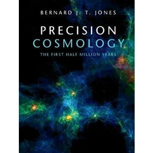 Precision Cosmology. The First Half Million Years, Hardback - *** imagine