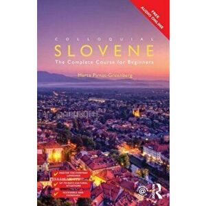 Colloquial Slovene. The Complete Course for Beginners, 2 New edition, Paperback - *** imagine