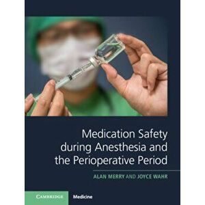 Medication Safety during Anesthesia and the Perioperative Period, Hardback - Joyce Wahr imagine