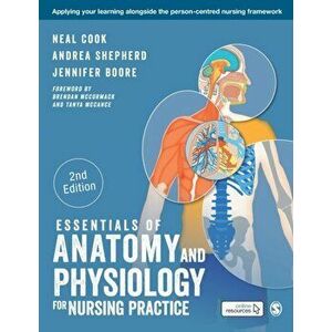 Essentials of Anatomy and Physiology for Nursing Practice, Paperback - Jennifer Boore imagine