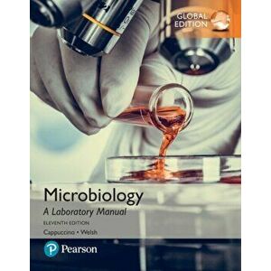 Microbiology: A Laboratory Manual, Global Edition. 11 ed, Paperback - Chad Welsh imagine