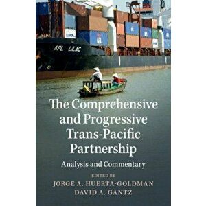 The Comprehensive and Progressive Trans-Pacific Partnership. Analysis and Commentary, New ed, Hardback - *** imagine