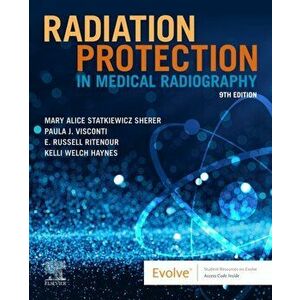 Radiation Protection in Medical Radiography. 9 ed, Paperback - *** imagine