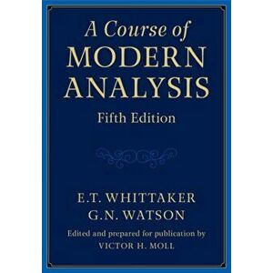 A Course of Modern Analysis. 5 Revised edition, Hardback - G. N. Watson imagine