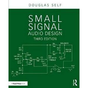 Small Signal Audio Design. 3 New edition, Paperback - Douglas Self imagine
