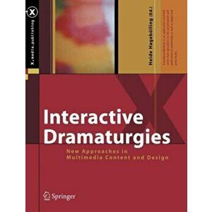 Interactive Dramaturgies. New Approaches in Multimedia Content and Design, Softcover reprint of the original 1st ed. 2004, Paperback - *** imagine