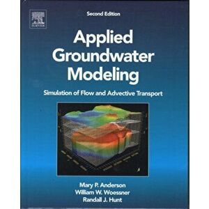 Applied Groundwater Modeling. Simulation of Flow and Advective Transport, 2 ed, Hardback - *** imagine