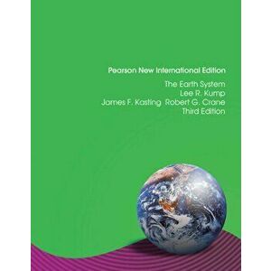 Earth System, The: Pearson New International Edition. 3 ed, Paperback - Robert Crane imagine