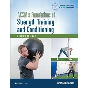 ACSM's Foundations of Strength Training and Conditioning. 2 ed, Hardback - American College of Sports Medicine (ACSM) imagine