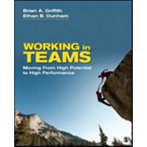 Working in Teams. Moving From High Potential to High Performance, Paperback - Ethan B. Dunham imagine
