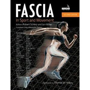 Fascia in Sport and Movement, Second edition. 2 ed, Paperback - *** imagine