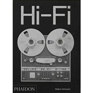 Hi-Fi. The History of High-End Audio Design, Hardback - Gideon Schwartz imagine