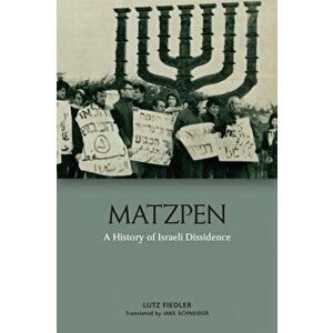 Matzpen. A History of Israeli Dissidence, Hardback - Lutz Fiedler imagine
