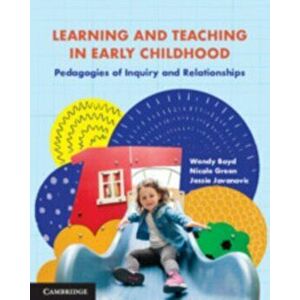 Learning and Teaching in Early Childhood. Pedagogies of Inquiry and Relationships, New ed, Paperback - *** imagine