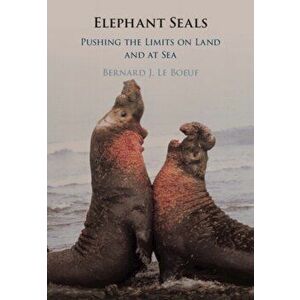 Elephant Seals. Pushing the Limits on Land and at Sea, Hardback - *** imagine