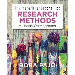 Introduction to Research Methods. A Hands-On Approach, Paperback - Bora Pajo imagine
