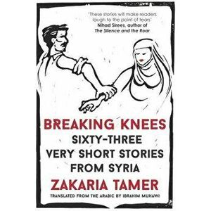 Breaking Knees, Paperback - Zakaria Tamer imagine