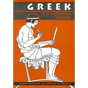 Greek: An Intensive Course, 2nd Revised Edition, Paperback (2nd Ed.) - Hardy Hansen imagine