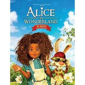 Alice in Wonderland Remixed, Hardcover - Marlon McKenney imagine