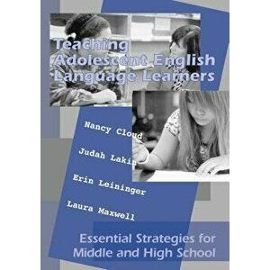 Teaching English Language Learners: Essential Strategies for Middle and High School, Paperback - Nancy Cloud imagine