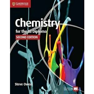 Chemistry for the Ib Diploma Coursebook, Paperback (2nd Ed.) - Steve Owen imagine